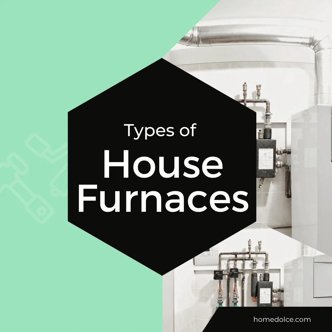 15 Types of Furnaces For Your House